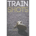Train Shots