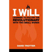 I Will: Learning to Follow the Revolutionary With Two Small Words