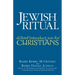 Jewish Ritual: A Brief Introduction for Christians