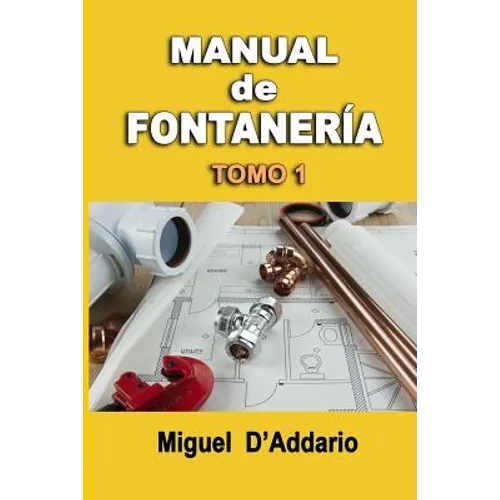 Manual de fontanería: Tomo 1