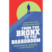 From the Bronx to the Boardroom: Lessons from a Life in Commercial Real Estate