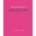 The Little Book of Gratitude: Give More Thanks