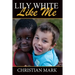 Lily White Like Me
