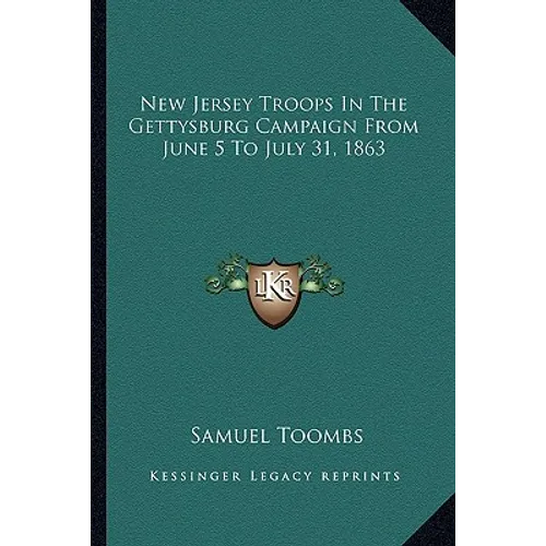 New Jersey Troops In The Gettysburg Campaign From June 5 To July 31, 1863
