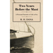Two Years Before the Mast - A Personal Narrative of Life at Sea