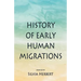 History of Early Human Migrations