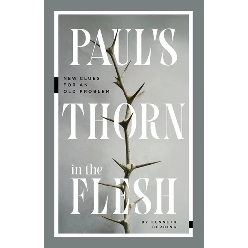 Paul's Thorn in the Flesh: New Clues for an Old Problem