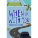 When I'm With You