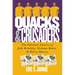 Quacks and Crusaders: The Fabulous Careers of John Brinkley, Norman Baker, and Harry Hoxsey