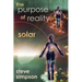 The Purpose of Reality: Solar