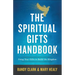 The Spiritual Gifts Handbook: Using Your Gifts to Build the Kingdom