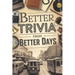 Better Trivia from Better Days: Memory Boosting Questions for Seniors from the 1960s-Y2K - History, Movies, Geography, Pop Culture, Sports and More!
