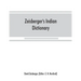 Zeisberger's Indian dictionary: English, German, Iroquois--the Onondaga and Algonquin--the Delaware