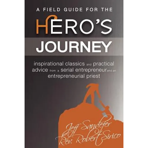 A Field Guide for the Hero's Journey