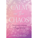 Calm in the Chaos: A Devotional and Journal for Busy Women