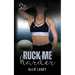 Ruck Me Harder