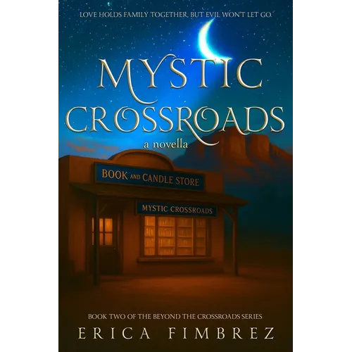 Mystic Crossroads: A Novella