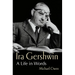 Ira Gershwin: A Life in Words