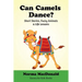 Can Camels Dance?: Short Stories, Fuzzy Animals and Life Lessons