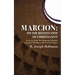 Marcion: On the Restitution of Christianity