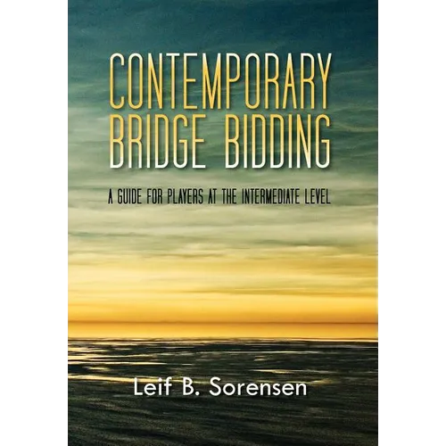 Contemporary Bridge Bidding: A Guide for Players at the Intermediate Level