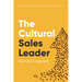 The Cultural Sales Leader: Sustaining People, Attaining Results