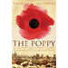 Poppy: A History of Conflict, Loss, Remembrance, and Redemption