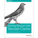 Getting Started with Varnish Cache: Accelerate Your Web Applications