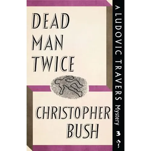 Dead Man Twice: A Ludovic Travers Mystery