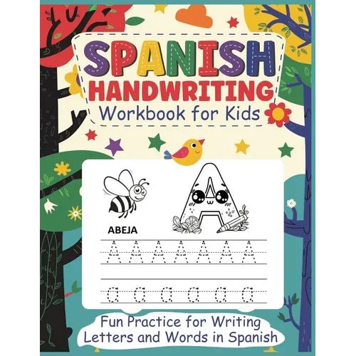 Spanish Handwriting Workbook for Kids: Helping Kids Perfect Spanish Letters While Having Fun