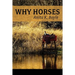 Why Horses