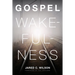 Gospel Wakefulness