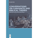Conversations on Canaanite and Biblical Themes: Creation, Chaos and Monotheism