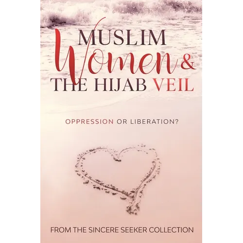 Muslim Women & The Hijab Veil: Oppression or Liberation?