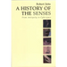 A History of the Senses: From Antiquity to Cyberspace