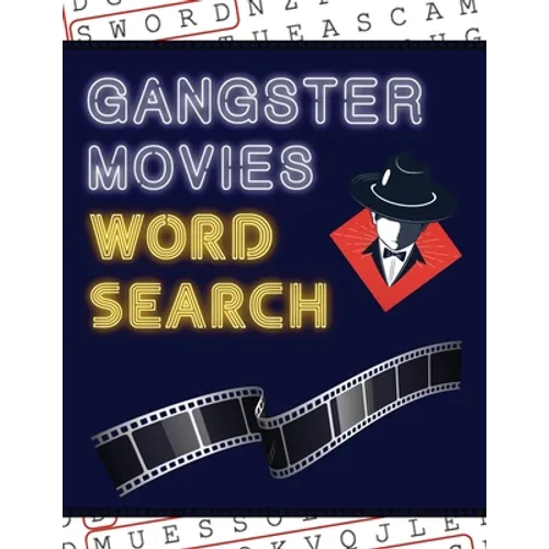 Gangster Movies Word Search: 50+ Film Puzzles With Action Movie Pictures Have Fun Solving These Large-Print Word Find Puzzles!