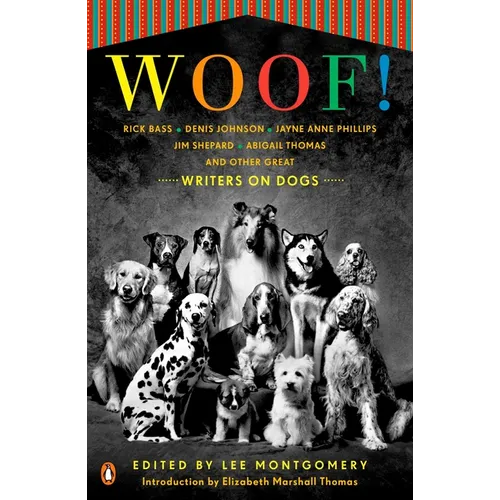 Woof!: Writers on Dogs - Paperback