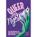Queer Little Nightmares: An Anthology of Monstrous Fiction and Poetry