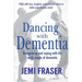Dancing With Dementia: Recognizing and Coping With the Early Stages of Dementia