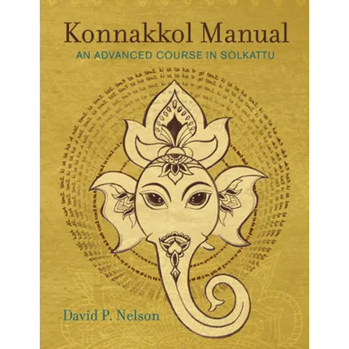 Konnakkol Manual: An Advanced Course in Solkattu
