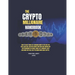The Crypto Millionaire Handbook: How to Easily Make Life-Changing Money in The Next Big 2024-2025 Bull Run with Smart Investing and Trading Any Crypto