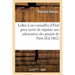 Lettre à un conseiller d'État pour servir de réponse aux adversaires des projets de la: ville de Paris: eaux de Paris