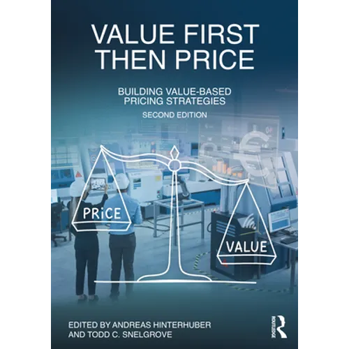 Value First, Then Price: Building Value-Based Pricing Strategies