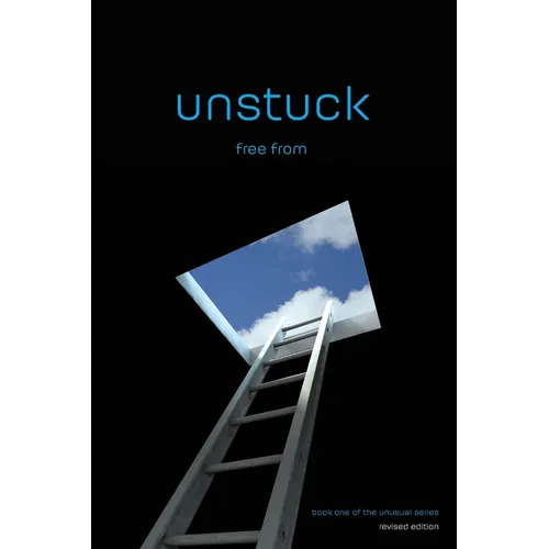 unstuck: free from (revised edition)