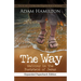 The Way, Expanded Paperback Edition: Walking in the Footsteps of Jesus