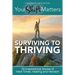 Your Shift Matters: Surviving to Thriving
