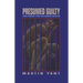 Presumed Guilty: When Innocent People Are Wrongly Convicted