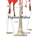 Express Malice