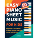 50 Songs Easy Piano Sheet Music For Kids Beginner's First Book Of Easy To Play And Sing Songs With Lyrics
