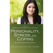 Personality, Stress, and Coping: Implications for Education